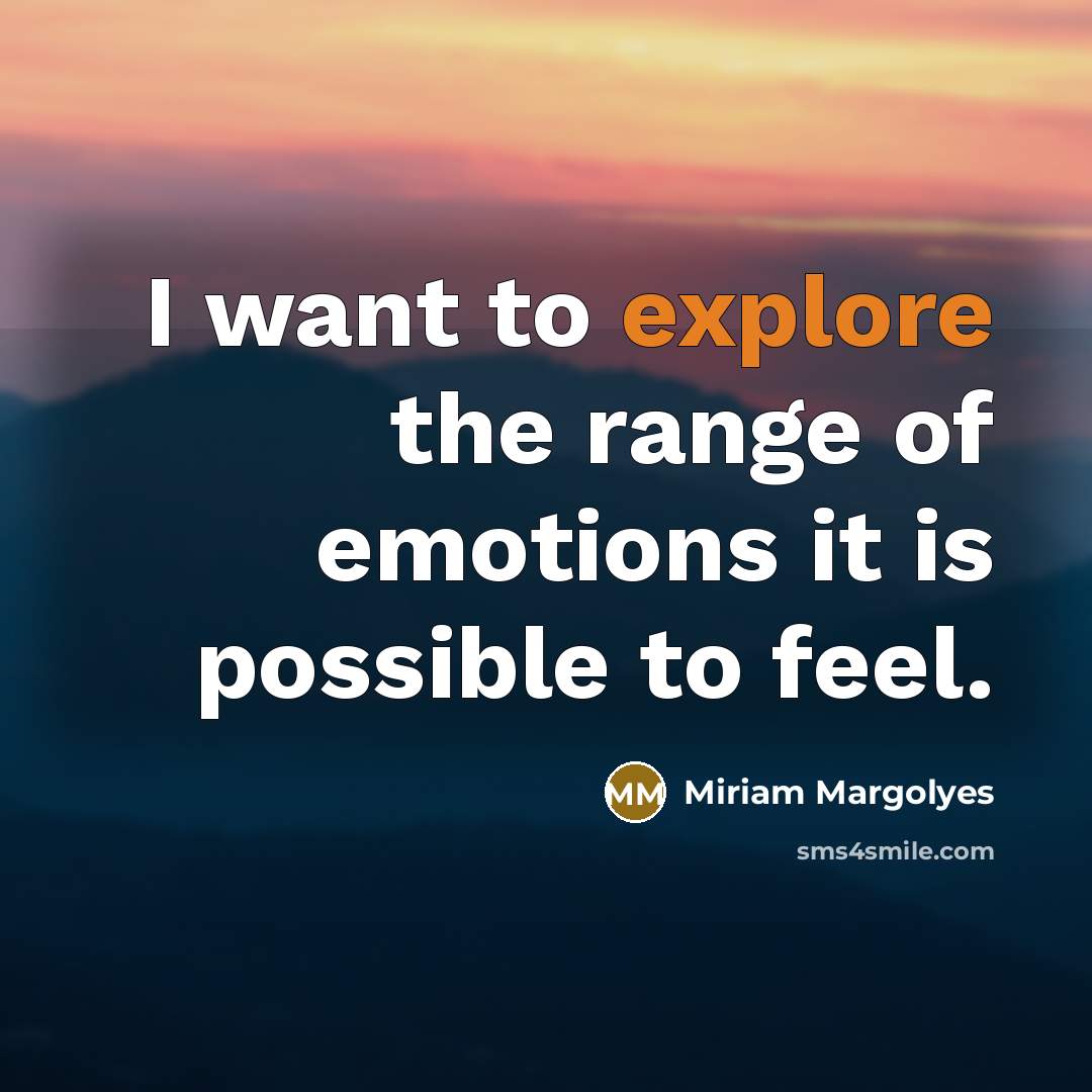 “I want to explore the range of emotions it is…” quote by Miriam Margolyes