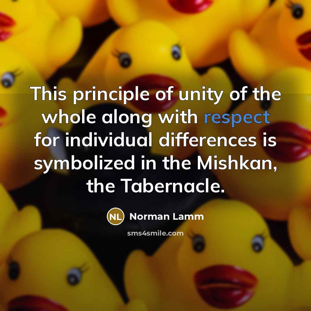 “This principle of unity of the whole along with respect…” quote by Norman Lamm