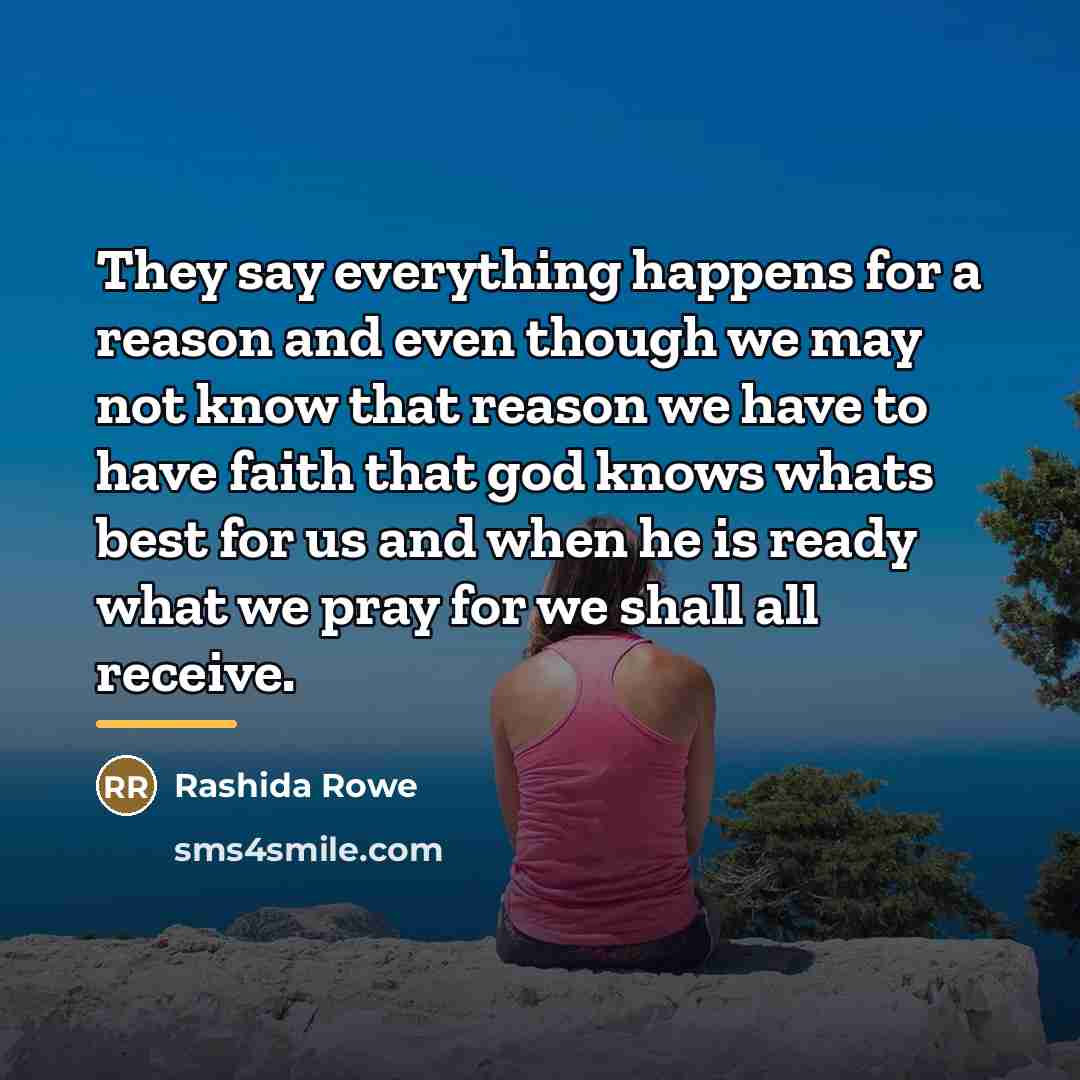 “They say everything happens for a reason and even though…” quote by Rashida Rowe