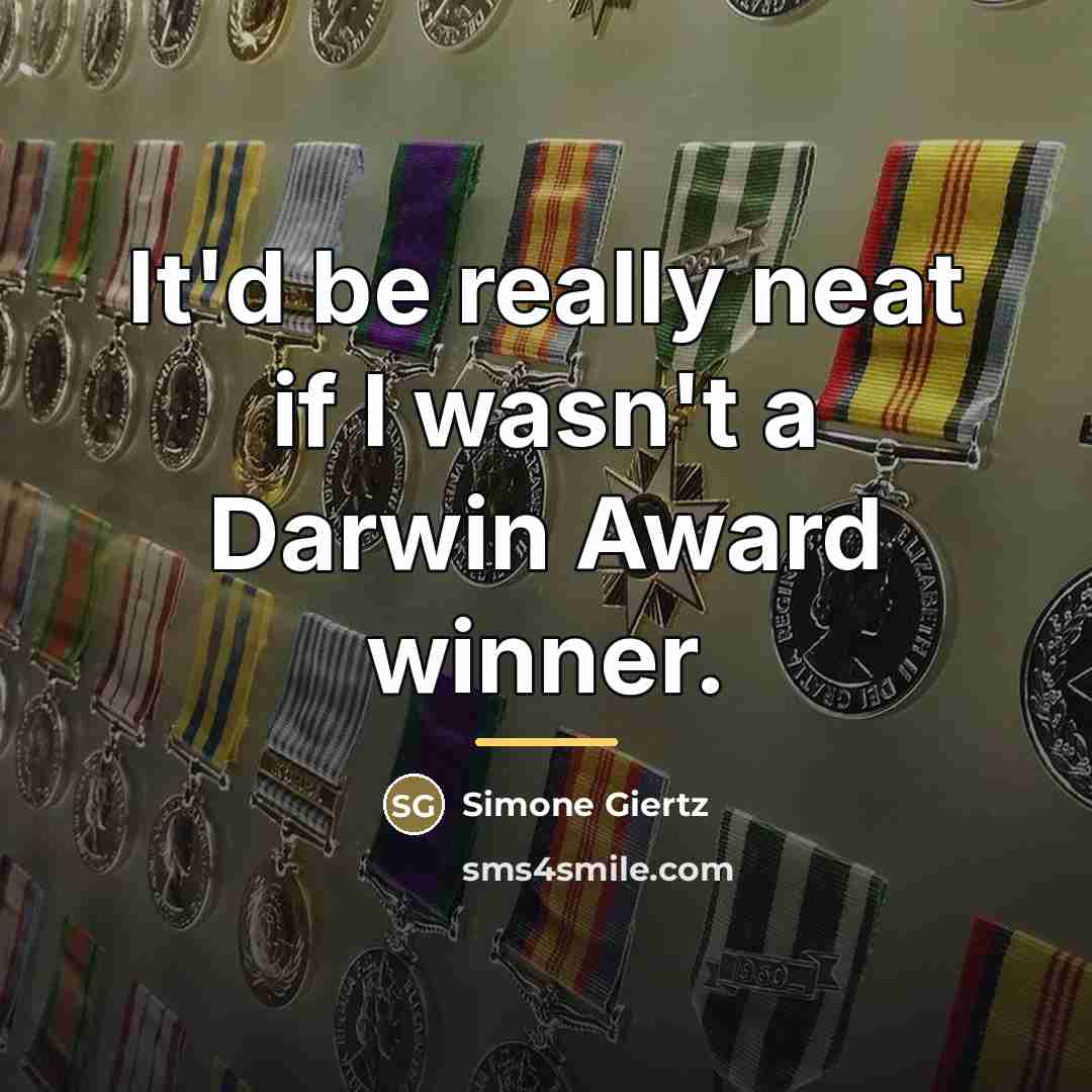 “It'd be really neat if I wasn't a Darwin Award…” quote by Simone Giertz