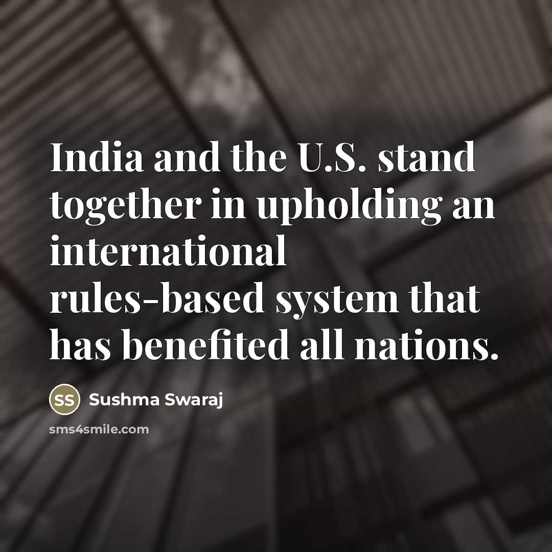 “India and the U.S. stand together in upholding an international…” quote by Sushma Swaraj