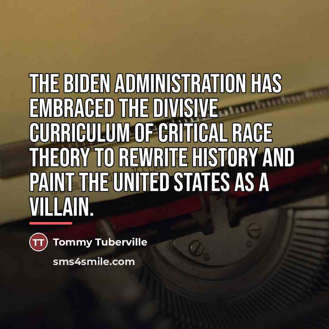 “The Biden administration has embraced the divisive curriculum of Critical…” quote by Tommy Tuberville