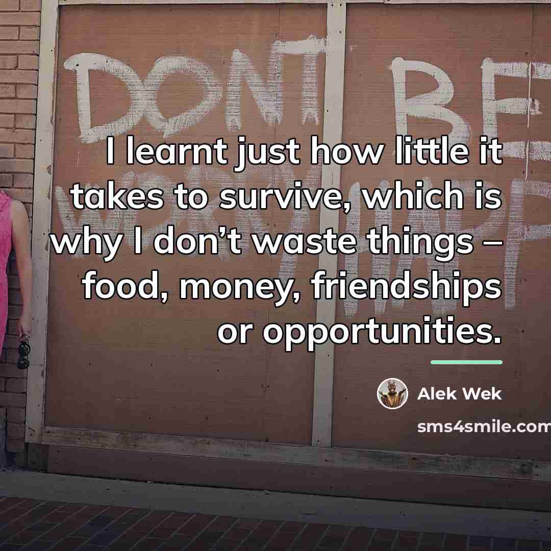 “I learnt just how little it takes to survive, which…” quote by Alek Wek