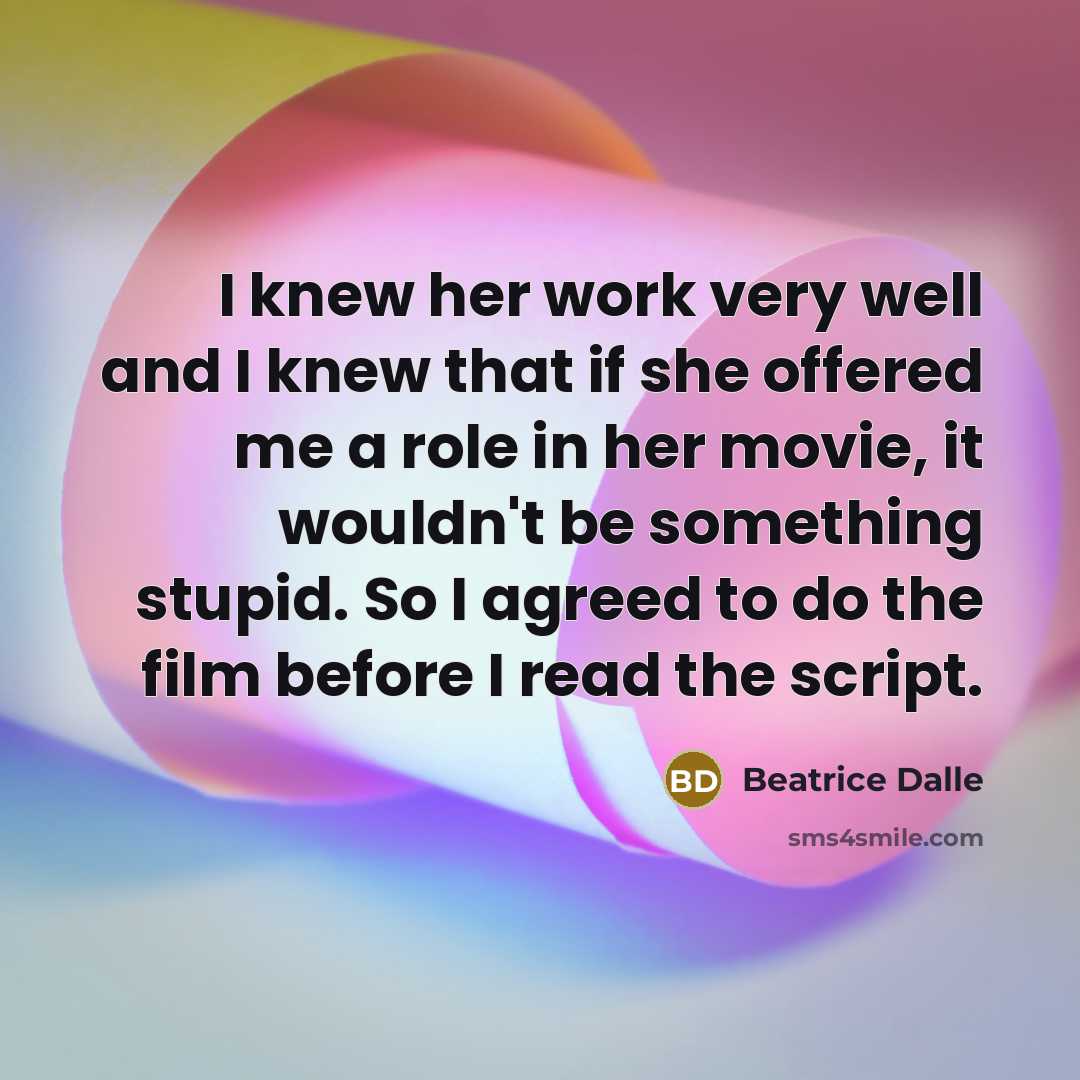 “I knew her work very well and I knew that…” quote by Beatrice Dalle