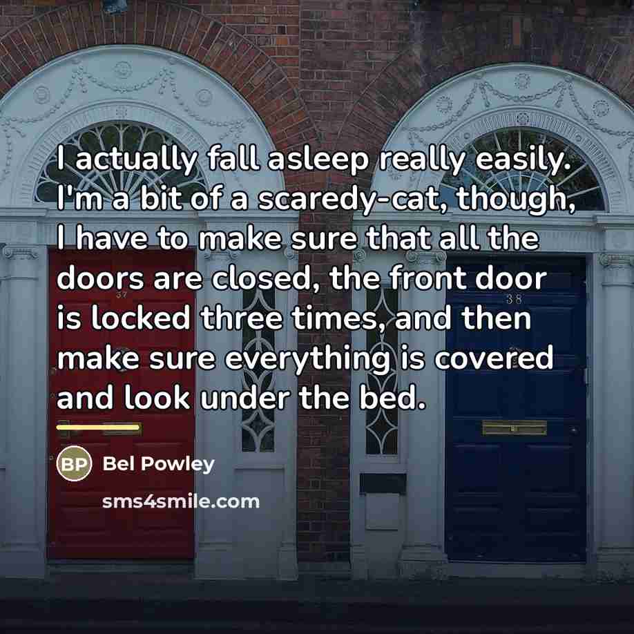 “I actually fall asleep really easily. I'm a bit of…” quote by Bel Powley