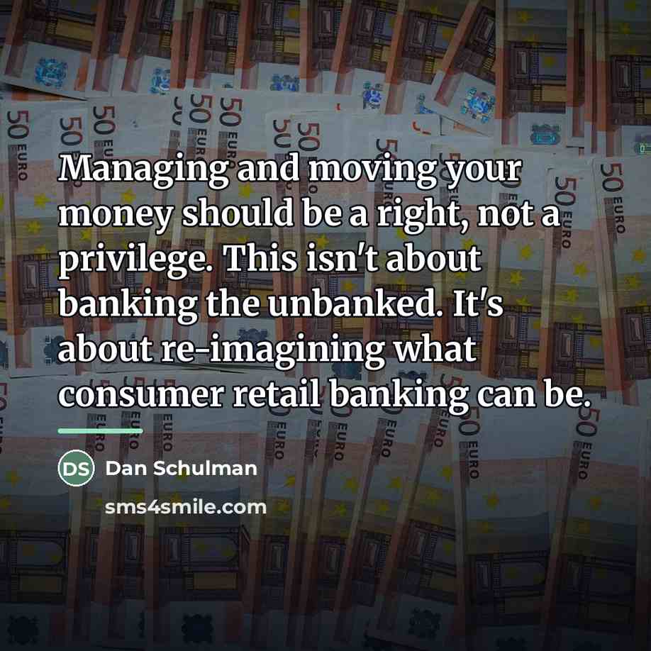 “Managing and moving your money should be a right, not…” quote by Dan Schulman