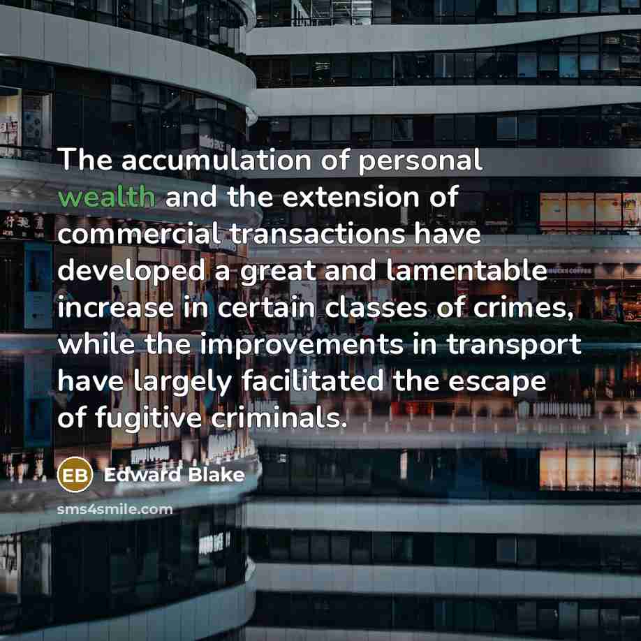 “The accumulation of personal wealth and the extension of commercial…” quote by Edward Blake