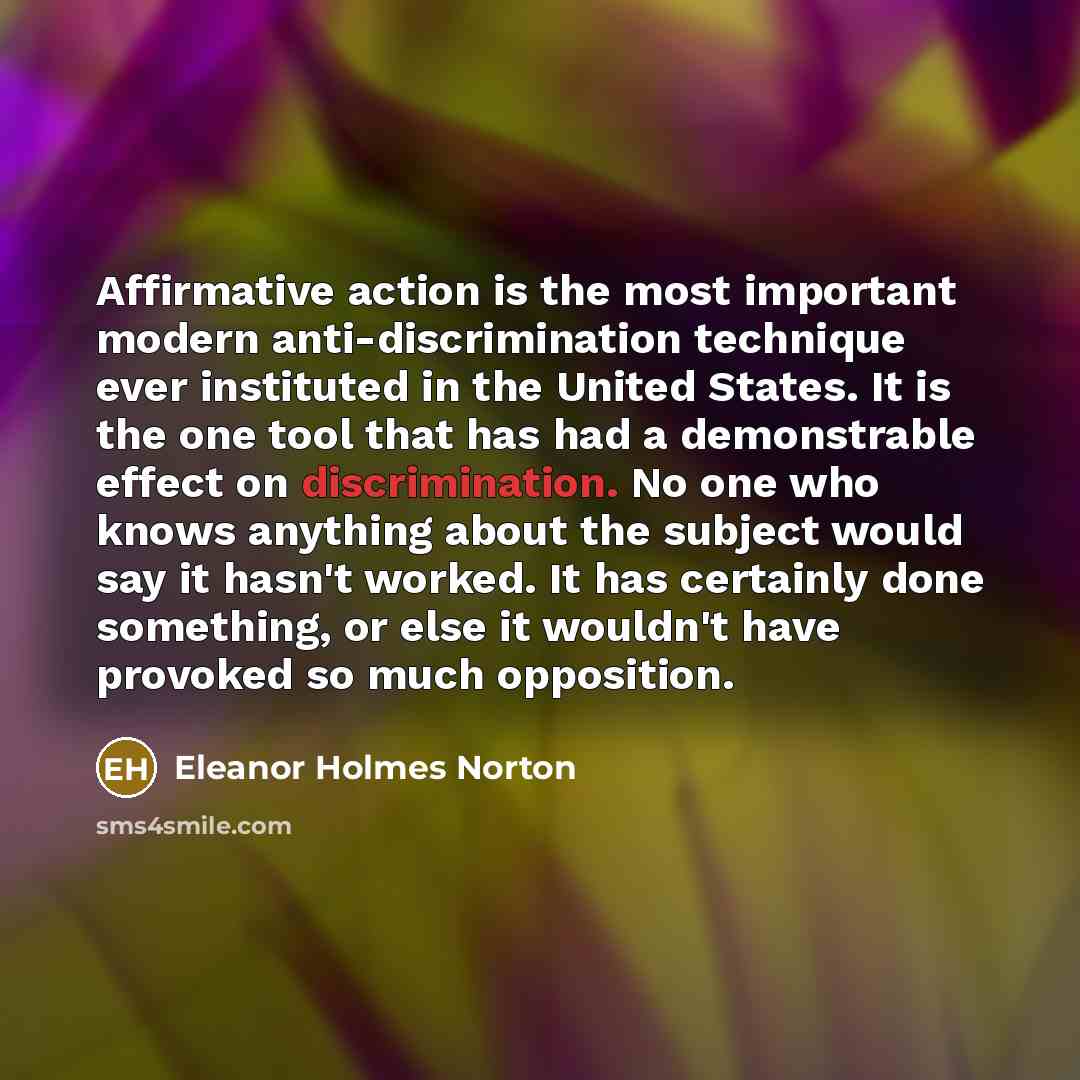 “Affirmative action is the most important modern anti-discrimination technique ever…” quote by Eleanor Holmes Norton