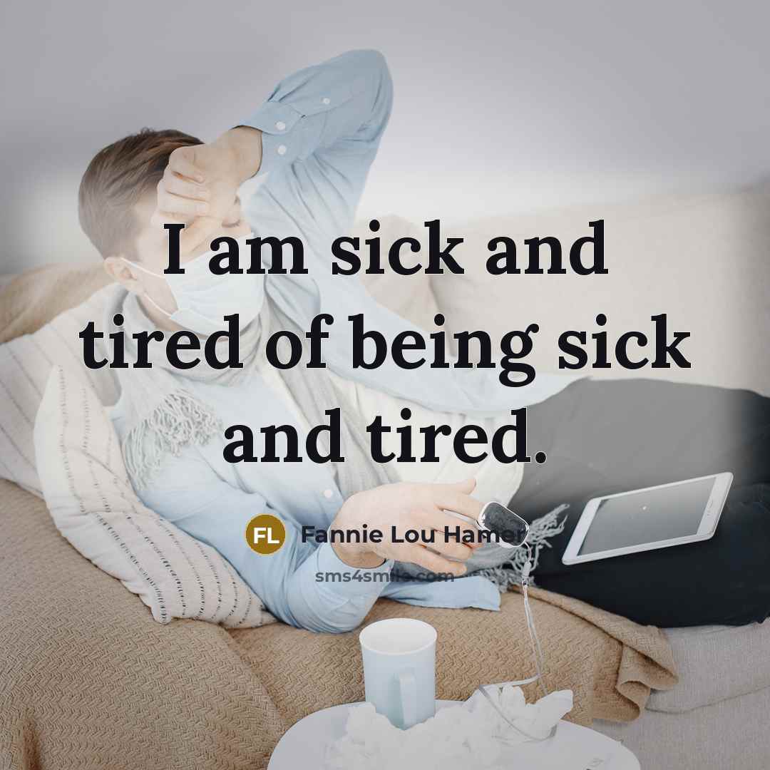 “I am sick and tired of being sick and tired.…” quote by Fannie Lou Hamer