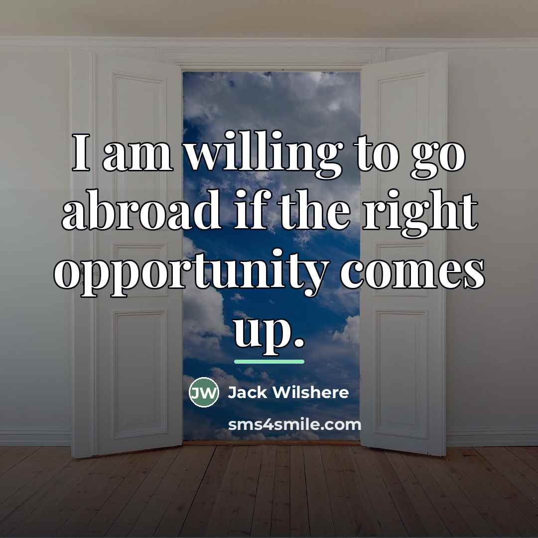 “I am willing to go abroad if the right opportunity…” quote by Jack Wilshere