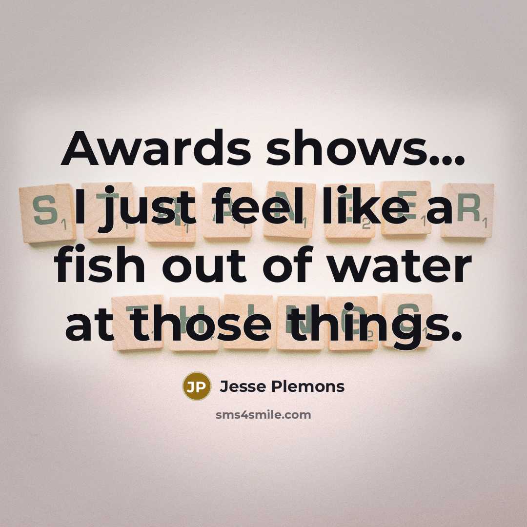 “Awards shows... I just feel like a fish out of…” quote by Jesse Plemons