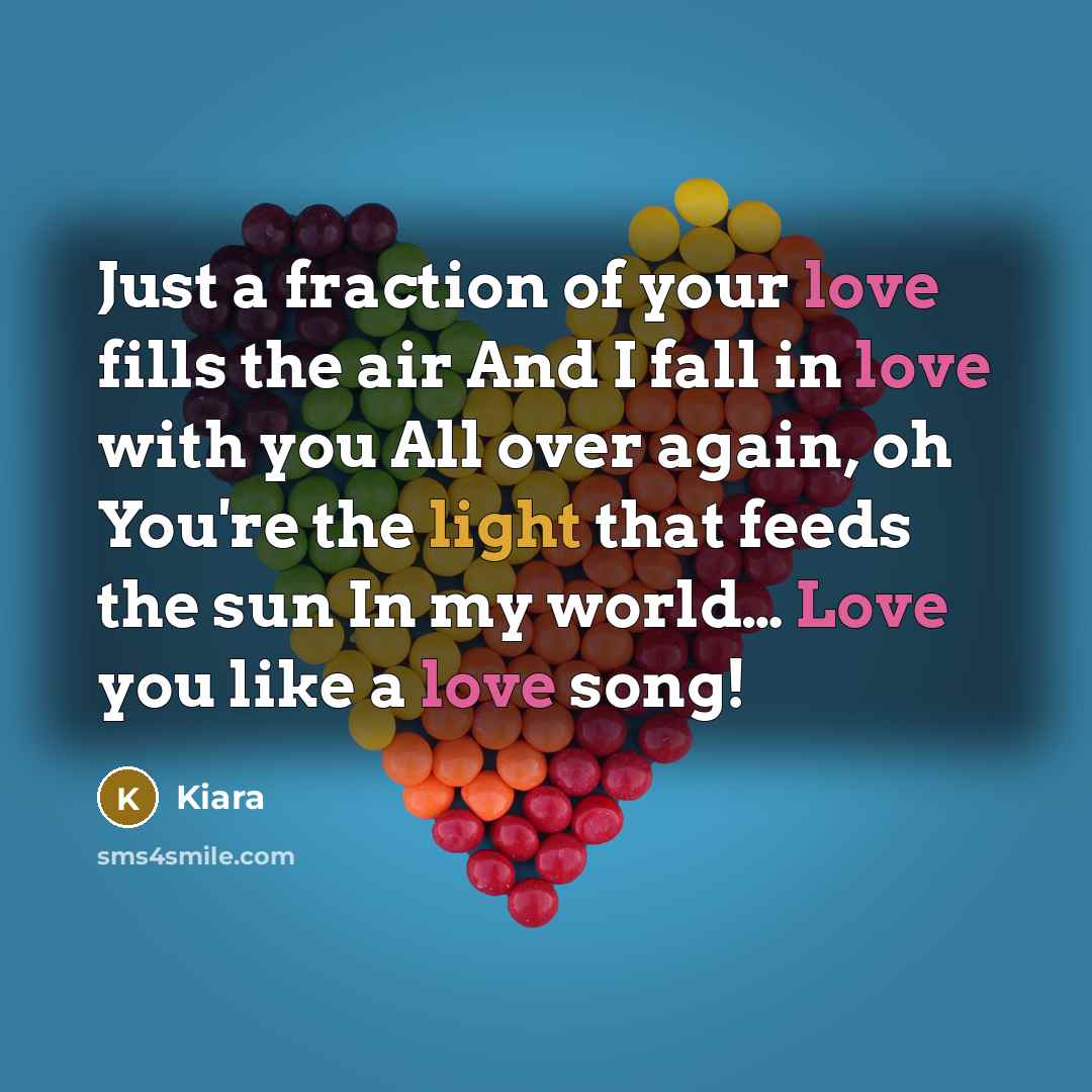 “Just a fraction of your love fills the air And…” quote by Kiara