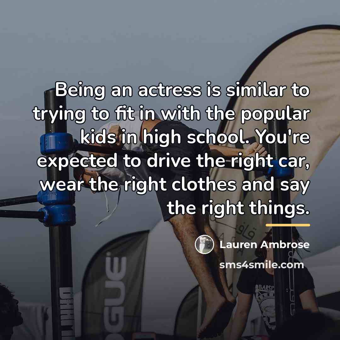 “Being an actress is similar to trying to fit in…” quote by Lauren Ambrose