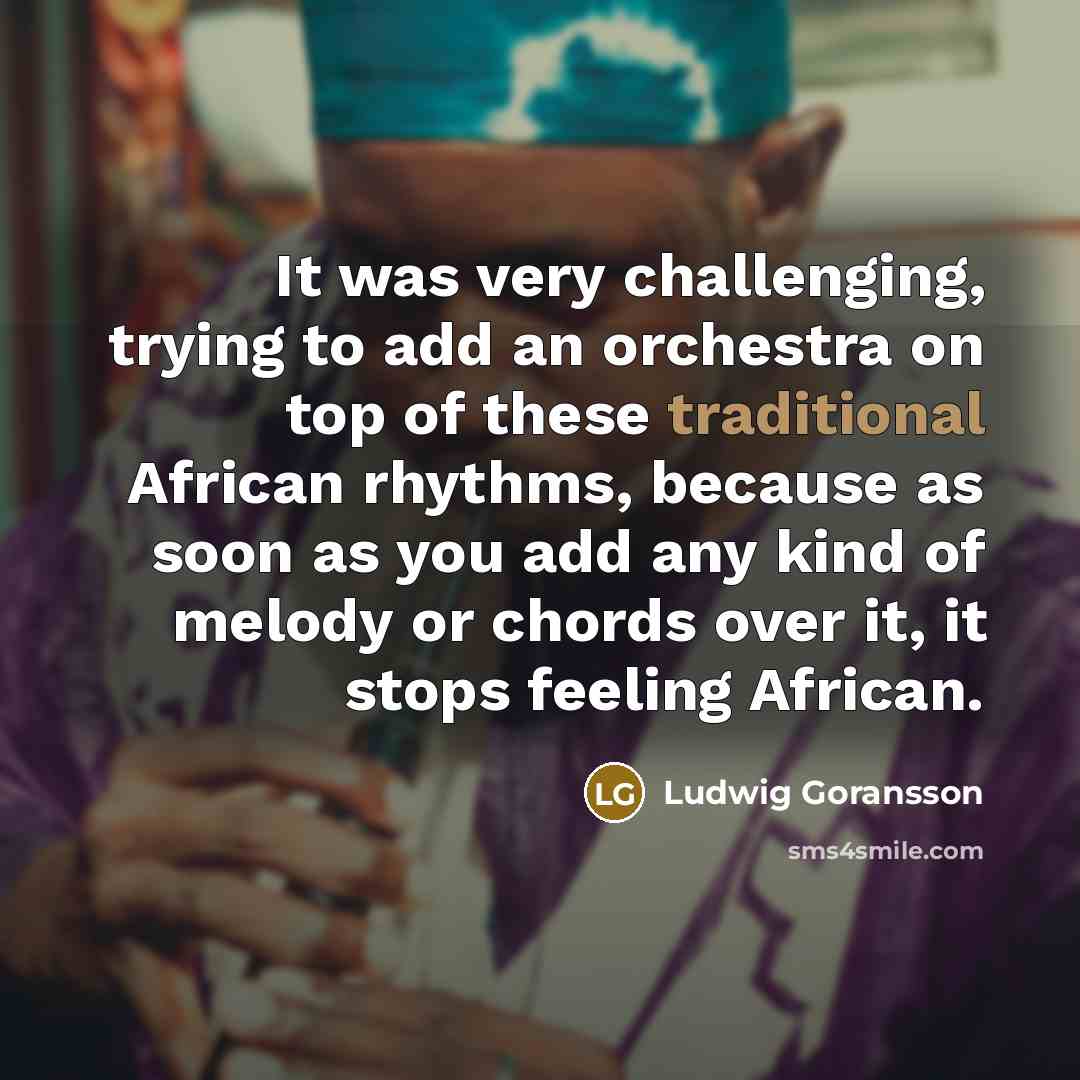 “It was very challenging, trying to add an orchestra on…” quote by Ludwig Goransson