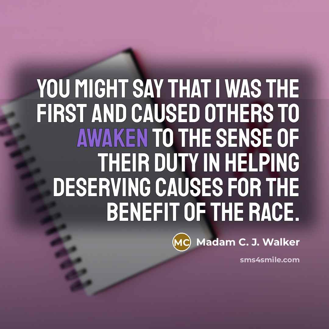 “You might say that I was the first and caused…” quote by Madam C. J. Walker