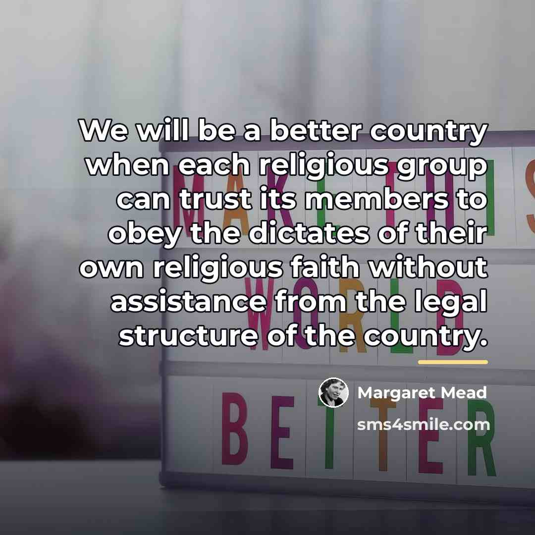 “We will be a better country when each religious group…” quote by Margaret Mead