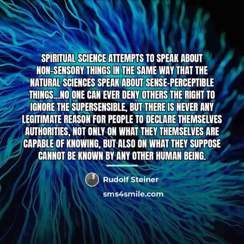 “Spiritual science attempts to speak about non-sensory things in the…” quote by Rudolf Steiner