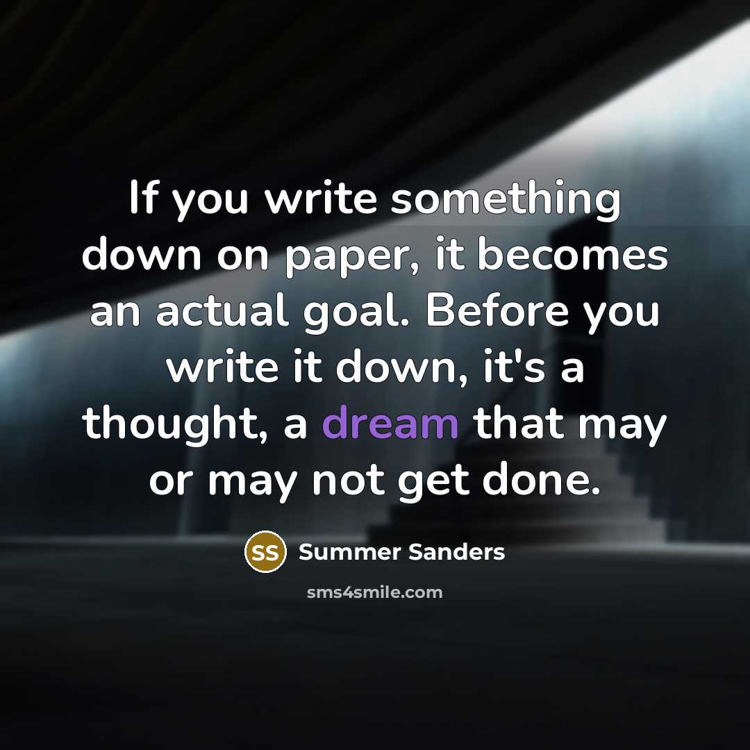 “If you write something down on paper, it becomes an…” quote by Summer Sanders
