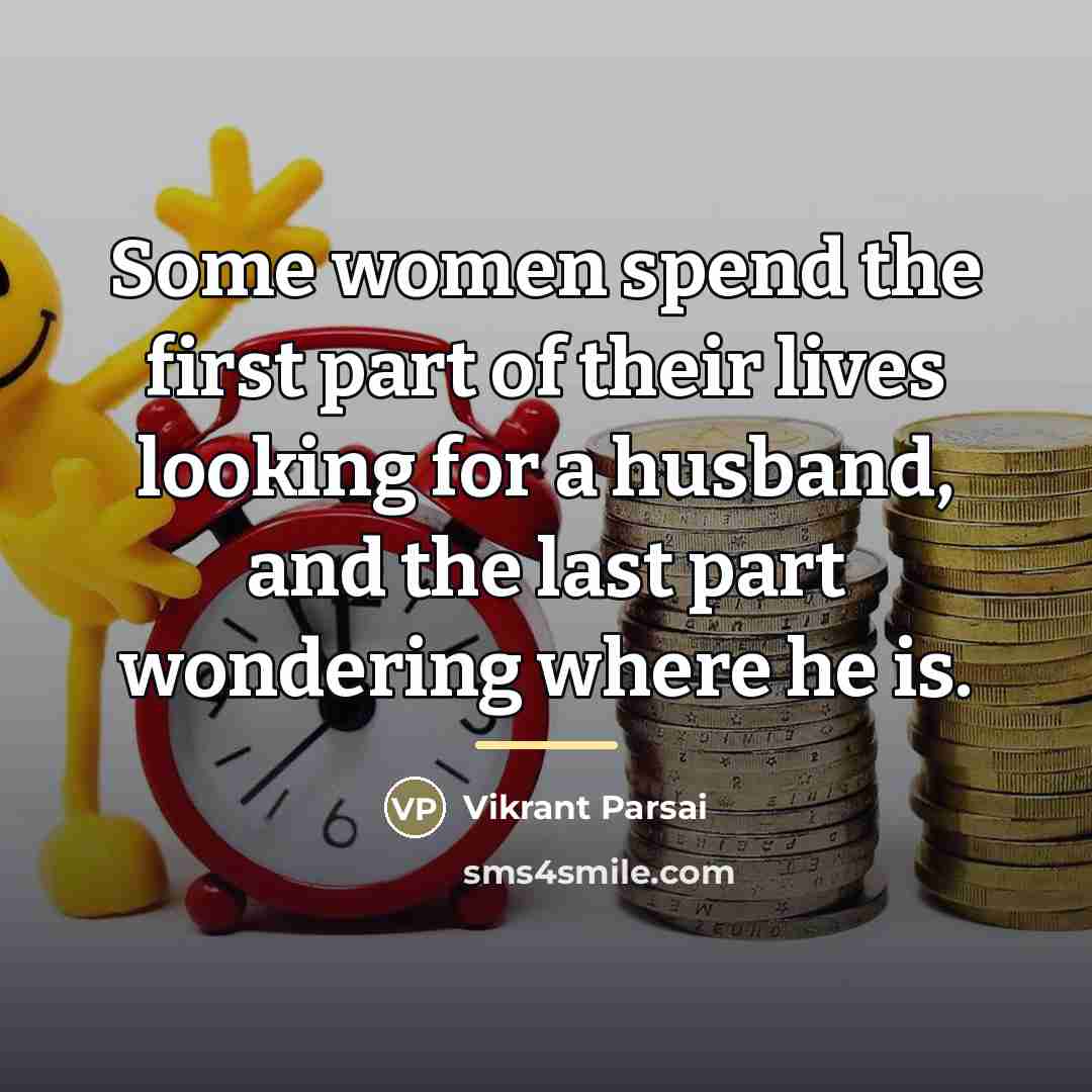 “Some women spend the first part of their lives looking…” quote by Vikrant Parsai