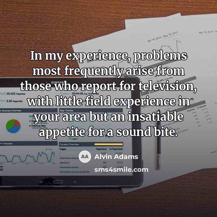 “In my experience, problems most frequently arise from those who…” quote by Alvin Adams