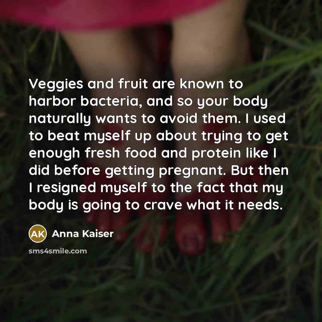 “Veggies and fruit are known to harbor bacteria, and so…” quote by Anna Kaiser