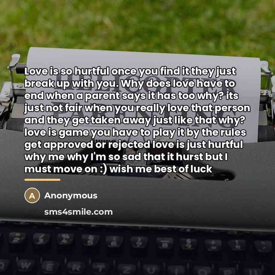 “Love is so hurtful once you find it they just…” quote by Anonymous