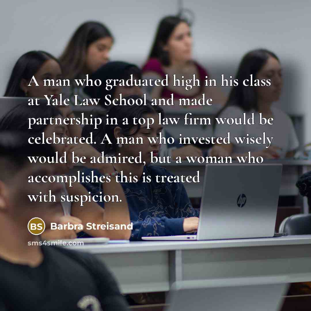 “A man who graduated high in his class at Yale…” quote by Barbra Streisand