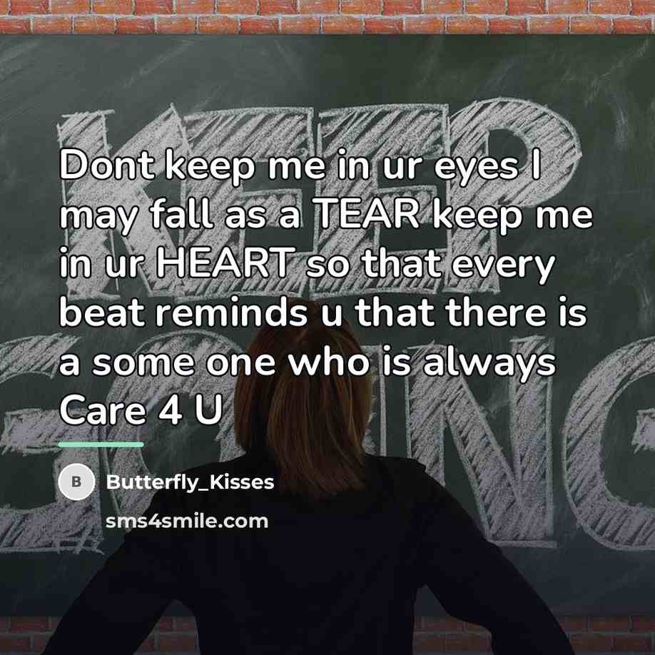 “Dont keep me in ur eyes I may fall as…” quote by Butterfly_Kisses