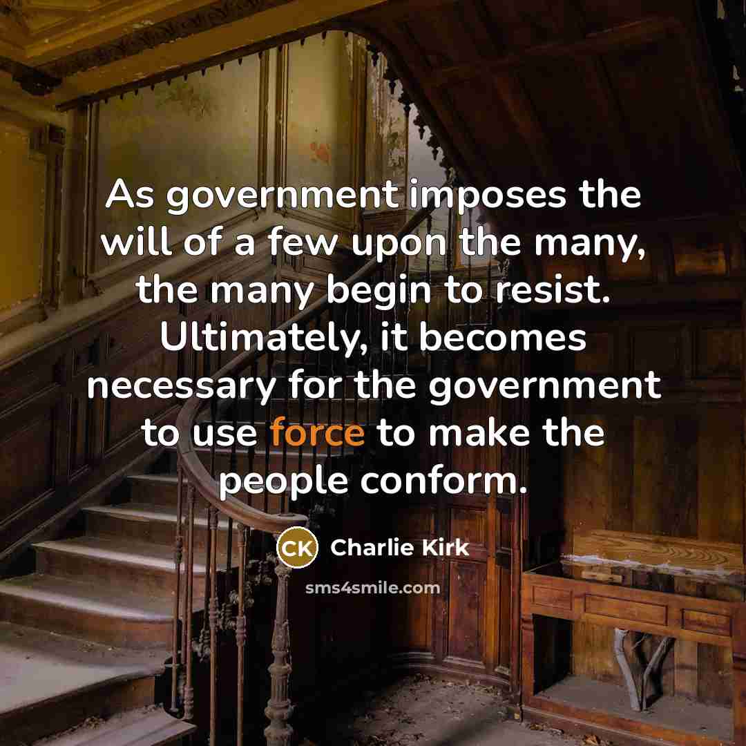 “As government imposes the will of a few upon the…” quote by Charlie Kirk