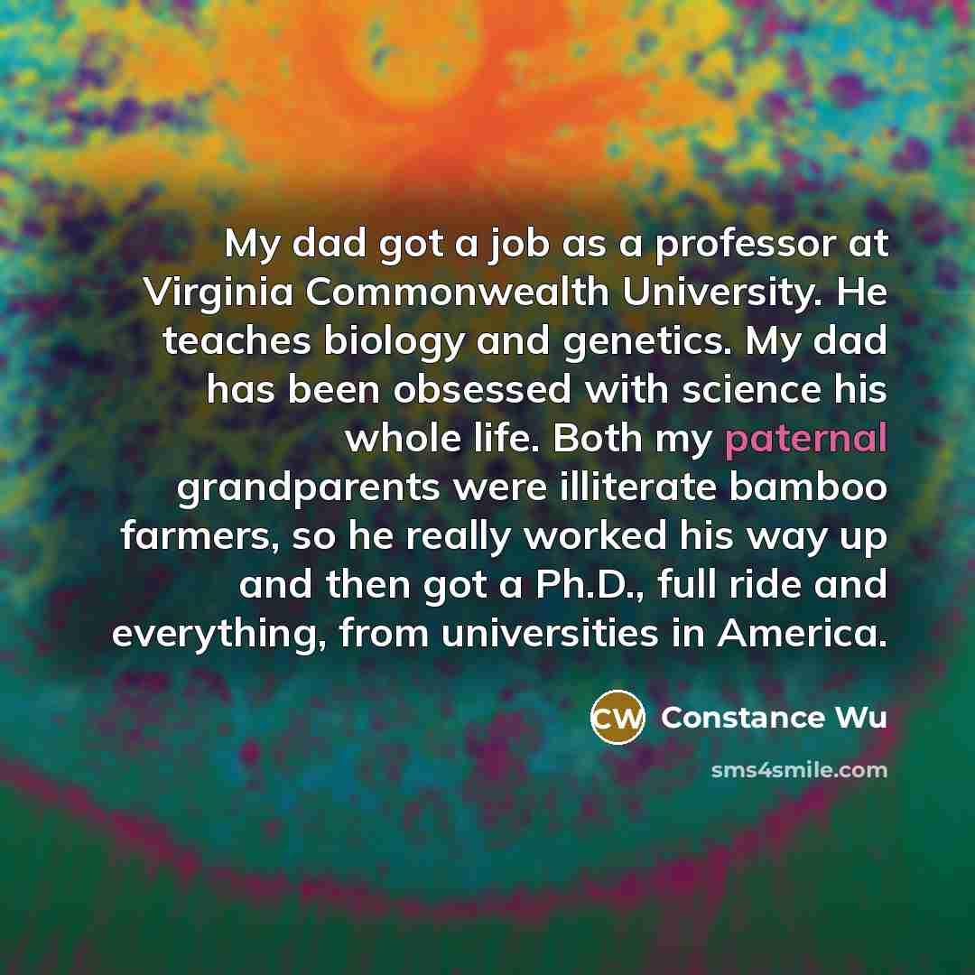 “My dad got a job as a professor at Virginia…” quote by Constance Wu
