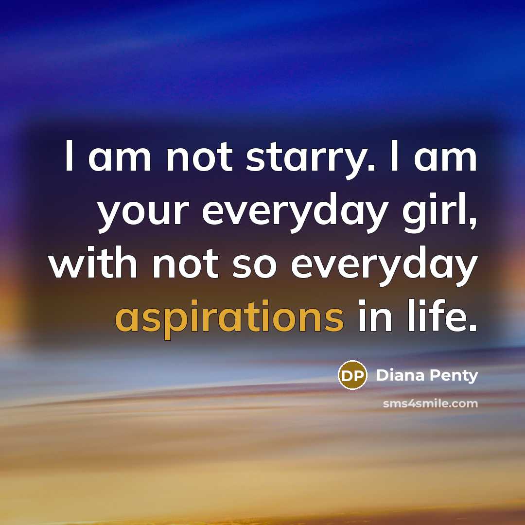 “I am not starry. I am your everyday girl, with…” quote by Diana Penty