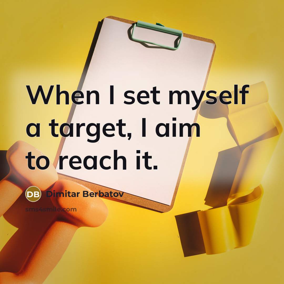 “When I set myself a target, I aim to reach…” quote by Dimitar Berbatov