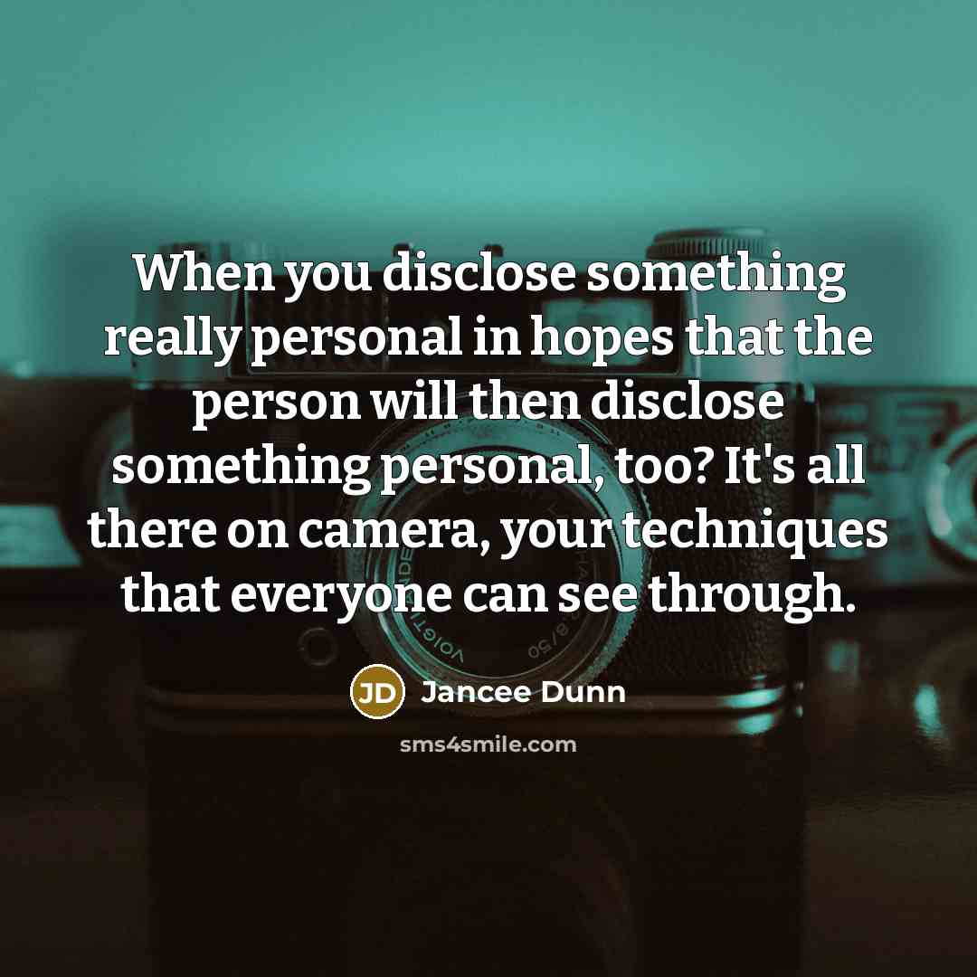 “When you disclose something really personal in hopes that the…” quote by Jancee Dunn