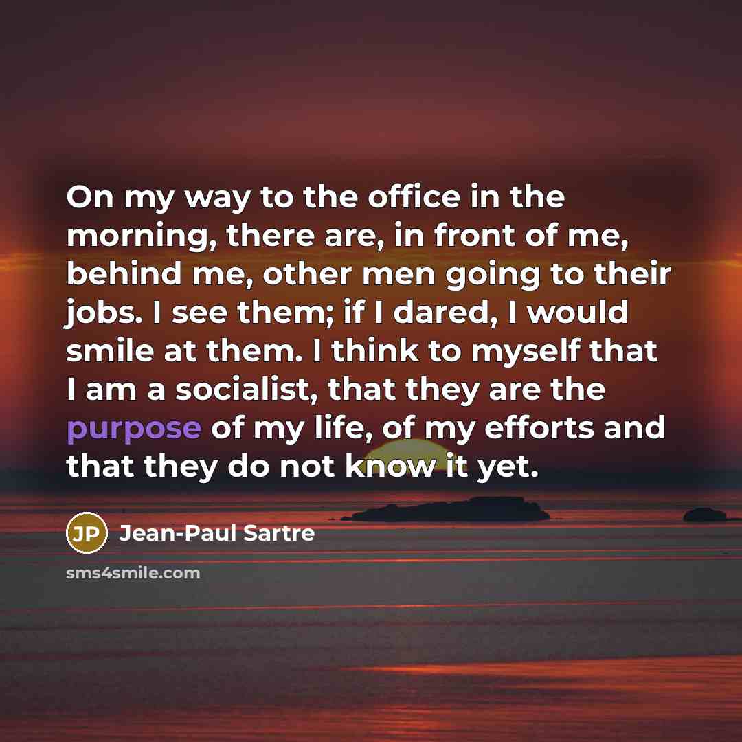 “On my way to the office in the morning, there…” quote by Jean-Paul Sartre