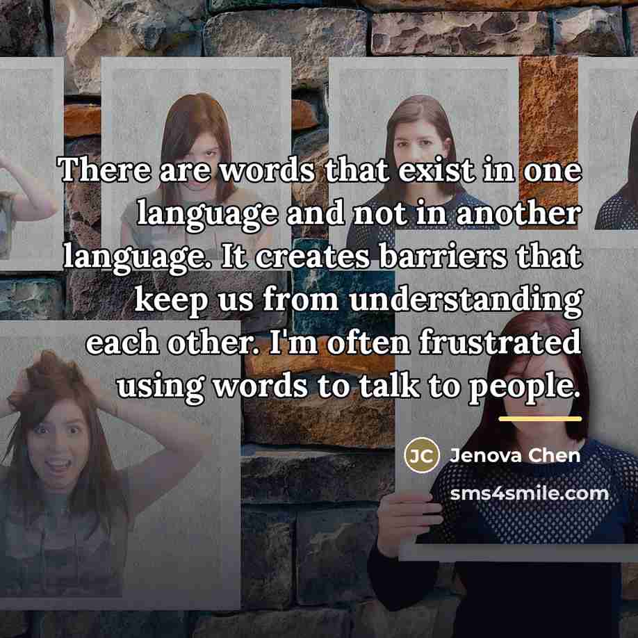 “There are words that exist in one language and not…” quote by Jenova Chen