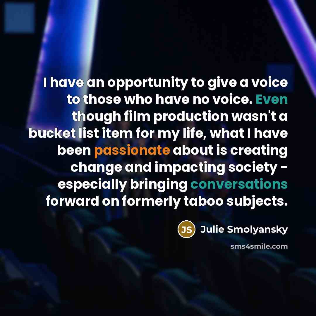 “I have an opportunity to give a voice to those…” quote by Julie Smolyansky