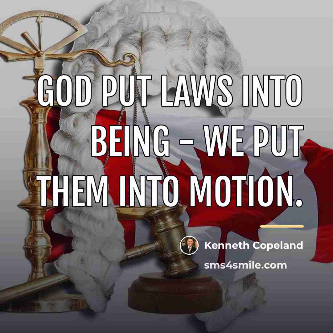 “God put laws into being - we put them into…” quote by Kenneth Copeland