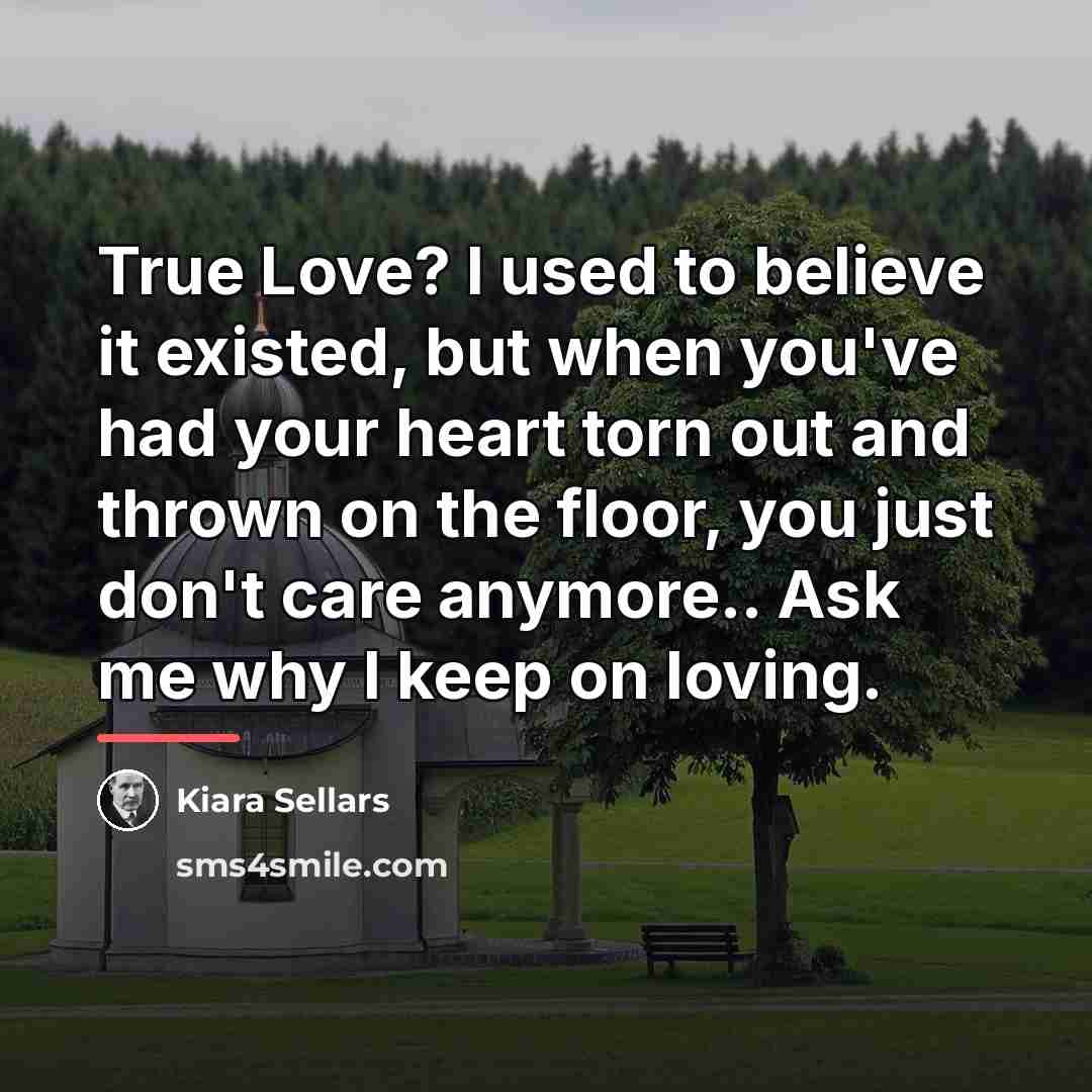 “True Love? I used to believe it existed, but when…” quote by Kiara Sellars