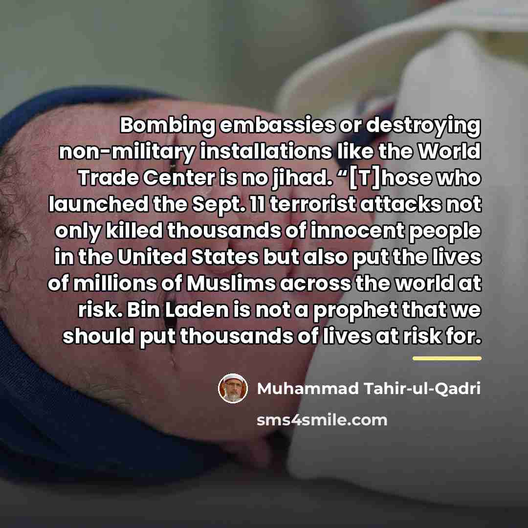 “Bombing embassies or destroying non-military installations like the World Trade…” quote by Muhammad Tahir-ul-Qadri