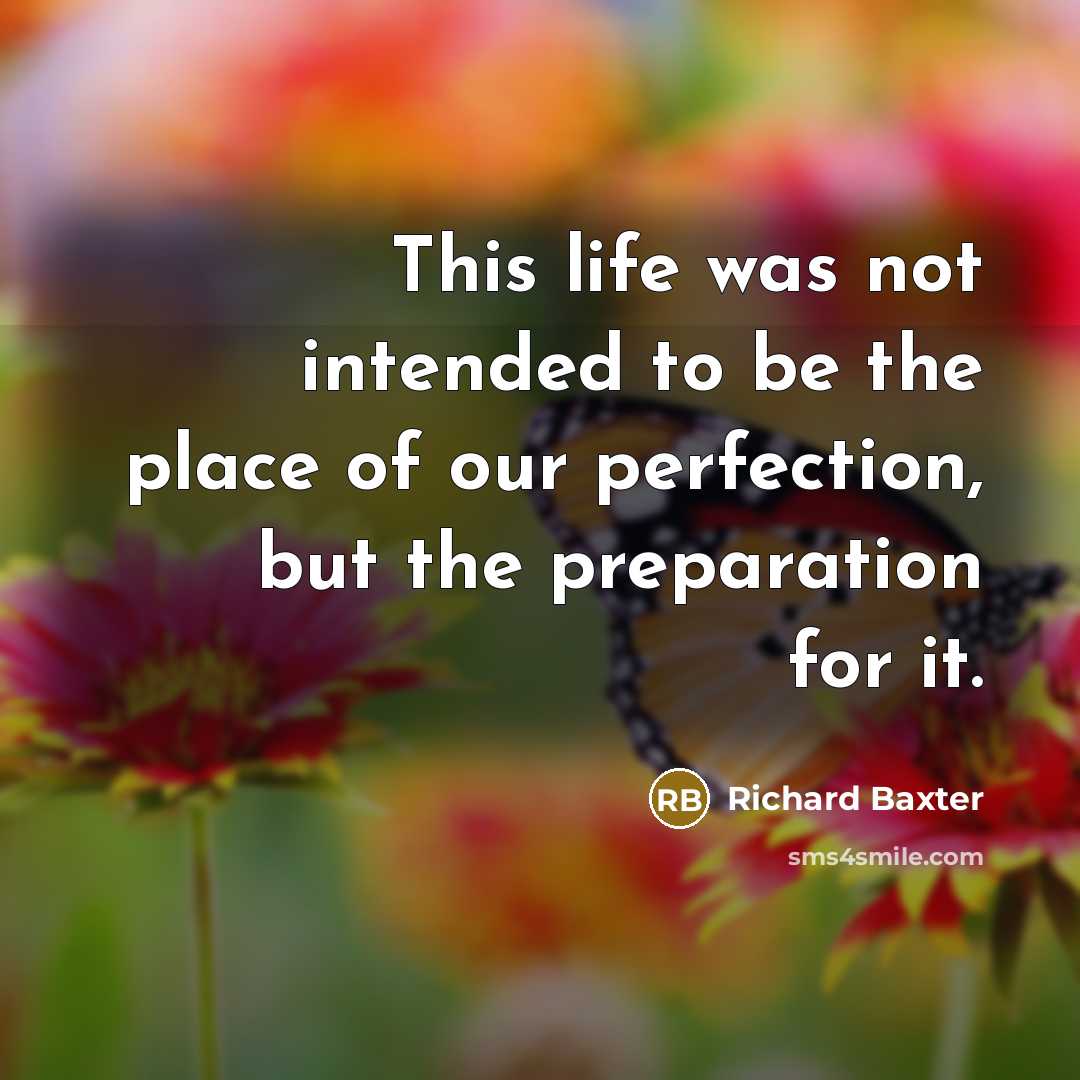 “This life was not intended to be the place of…” quote by Richard Baxter