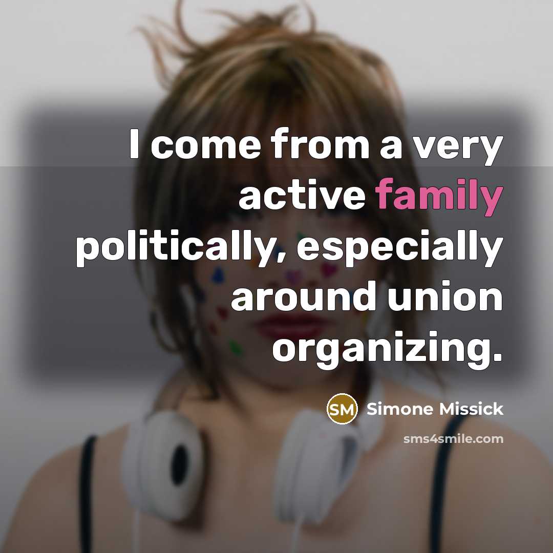 “I come from a very active family politically, especially around…” quote by Simone Missick