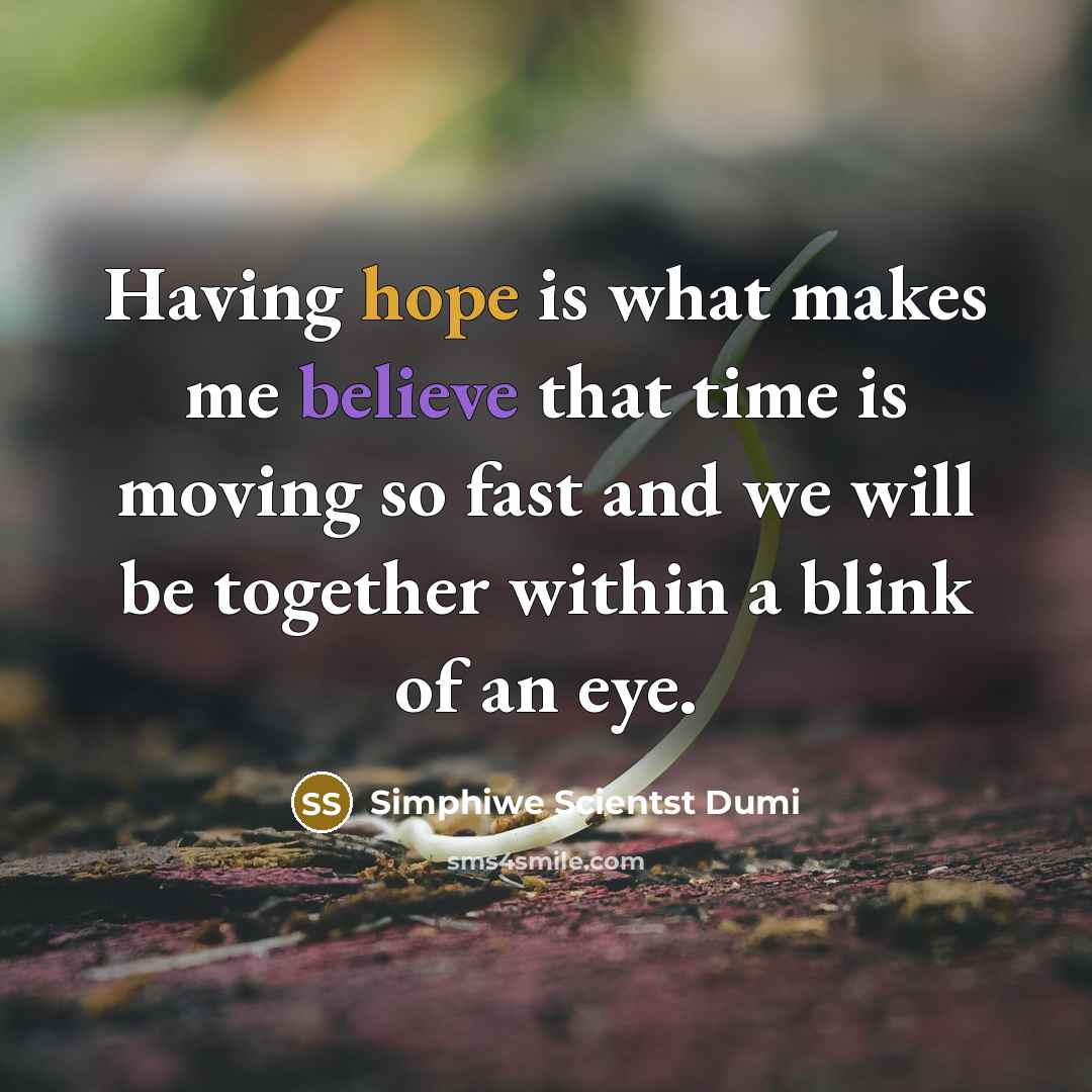 “Having hope is what makes me believe that time is…” quote by Simphiwe Scientst Dumi