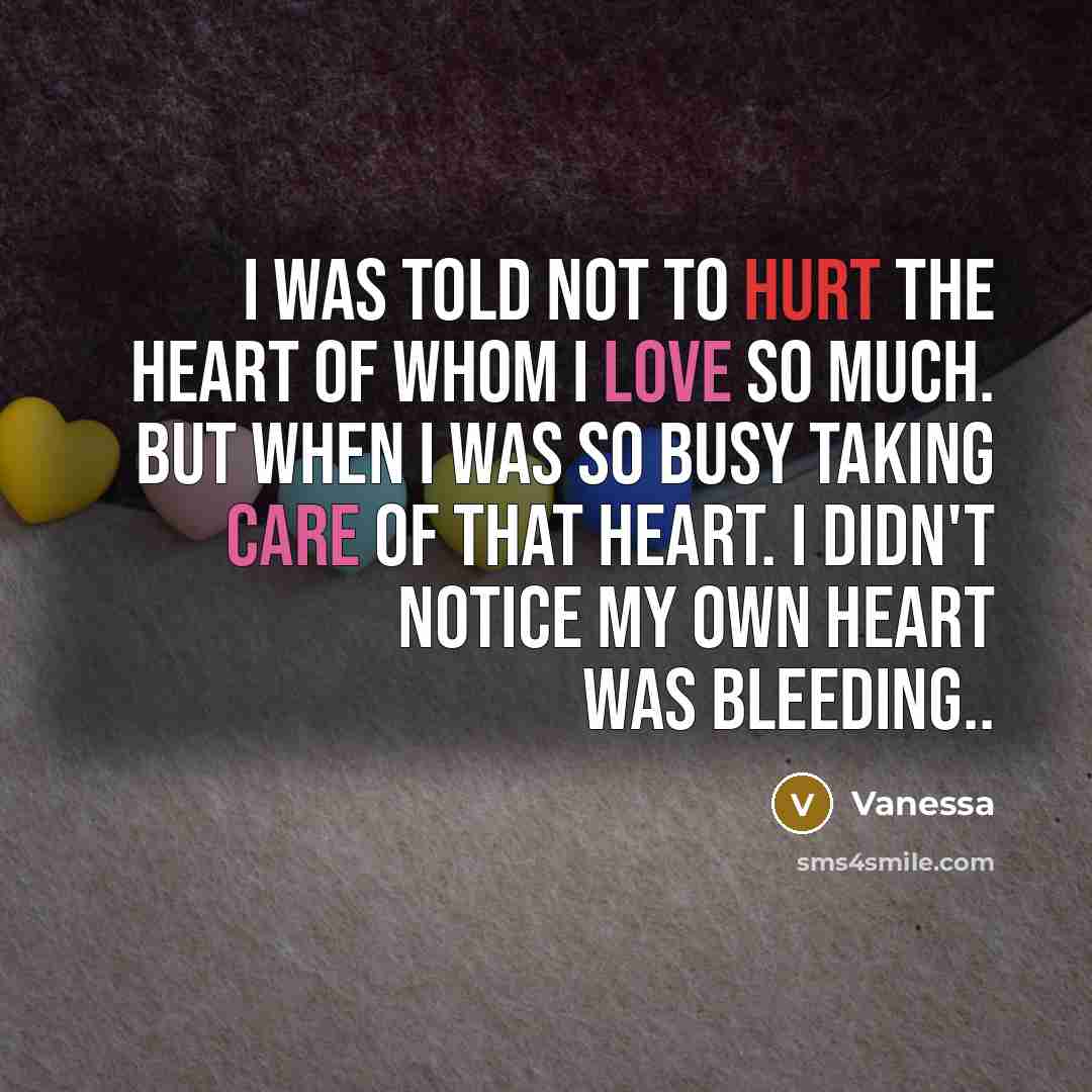 “I was told not to hurt the heart of whom…” quote by Vanessa