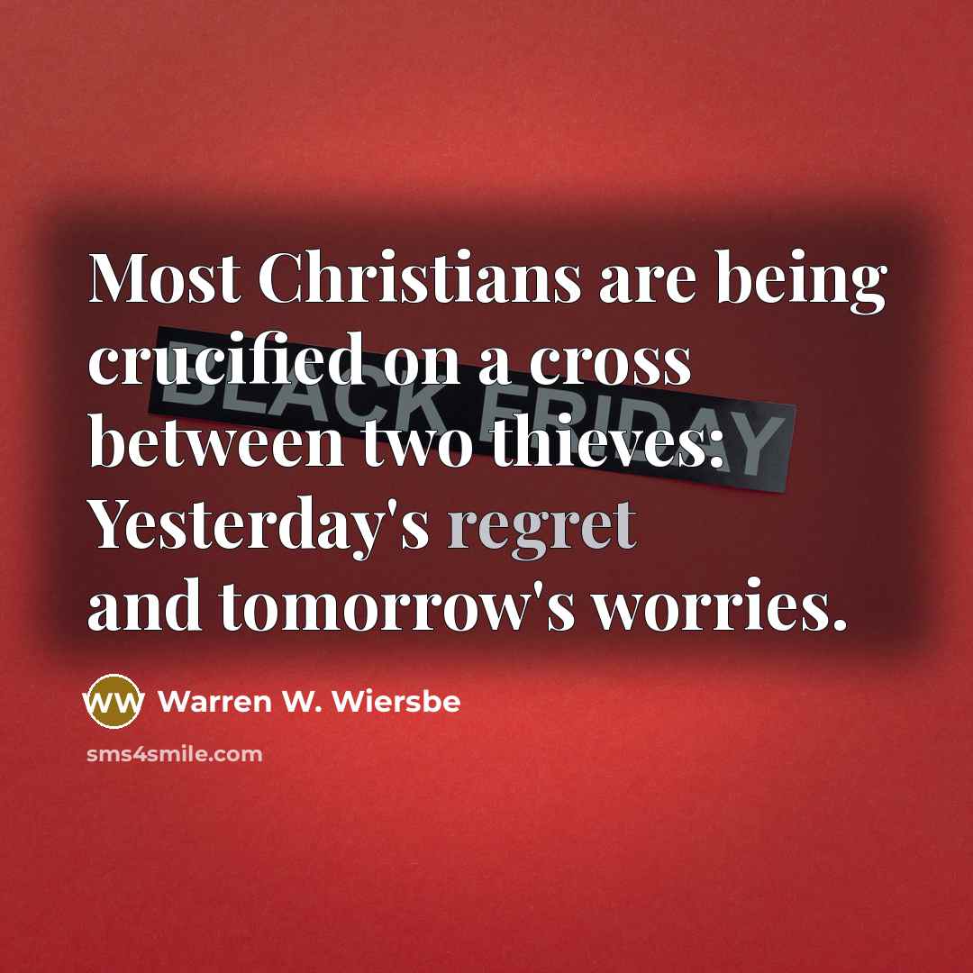 “Most Christians are being crucified on a cross between two…” quote by Warren W. Wiersbe