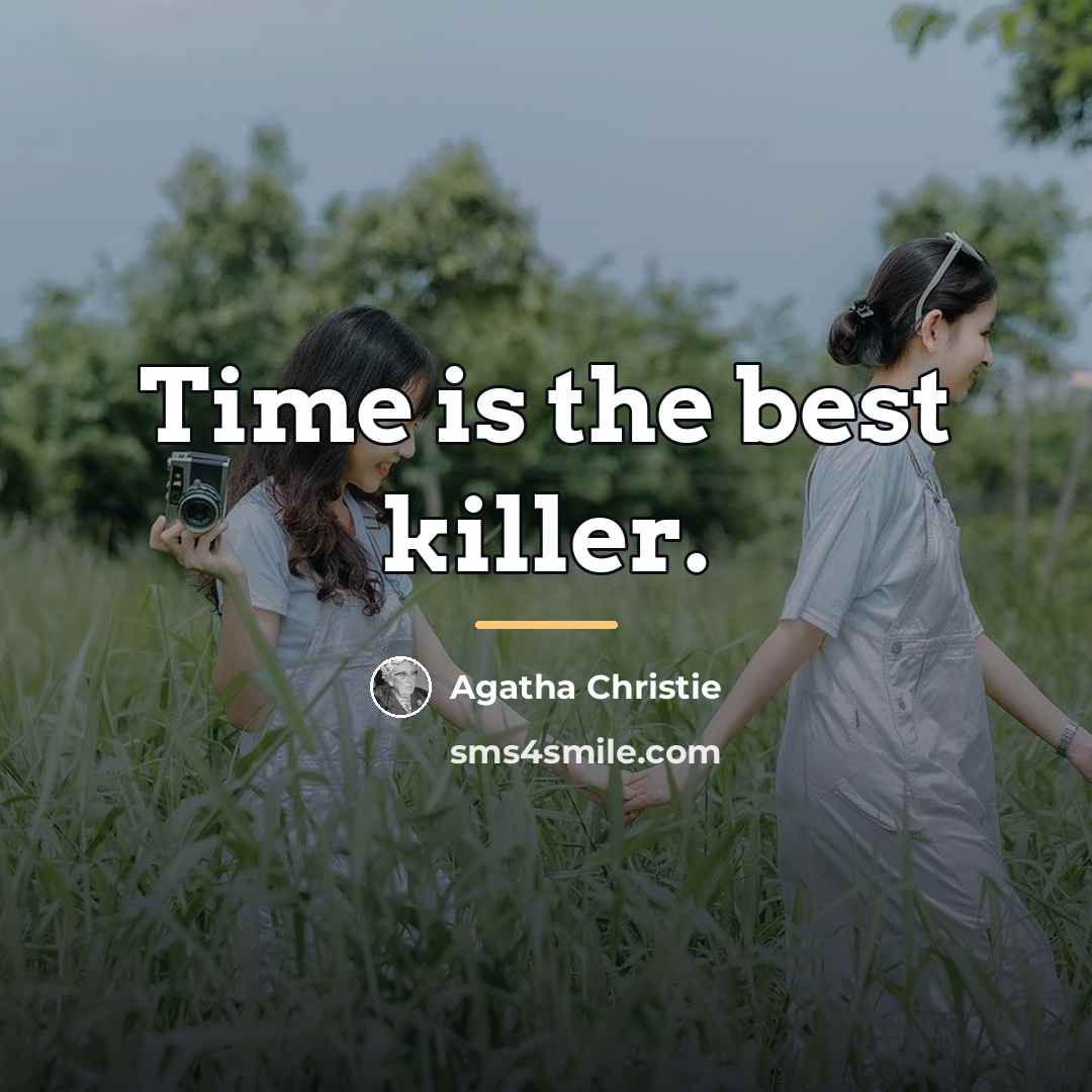 “Time is the best killer.…” quote by Agatha Christie
