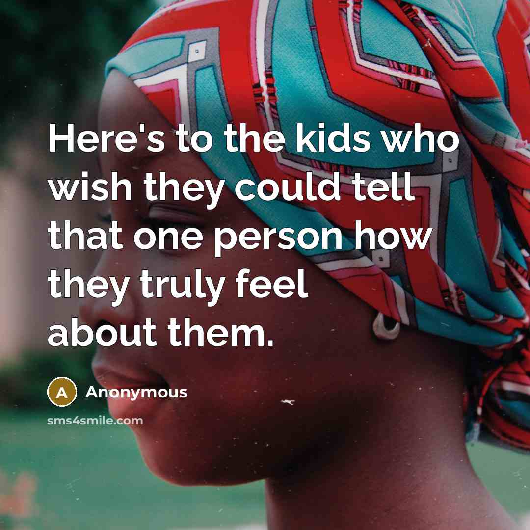 “Here's to the kids who wish they could tell that…” quote by Anonymous