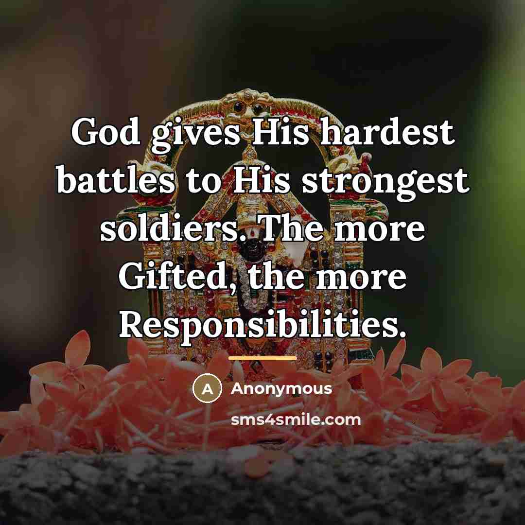 “God gives His hardest battles to His strongest soldiers. The…” quote by Anonymous