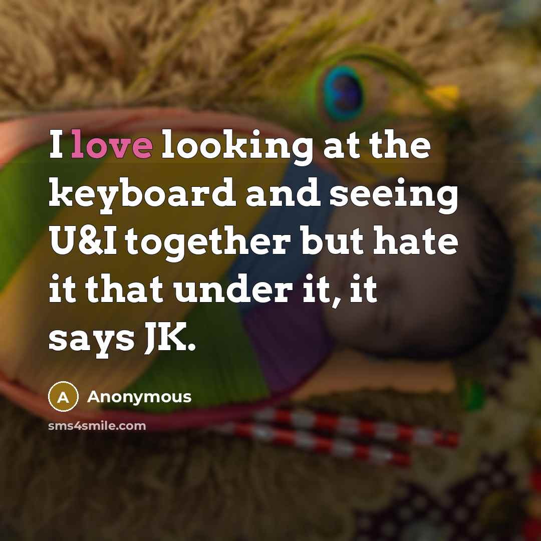 “I love looking at the keyboard and seeing U&I together…” quote by Anonymous