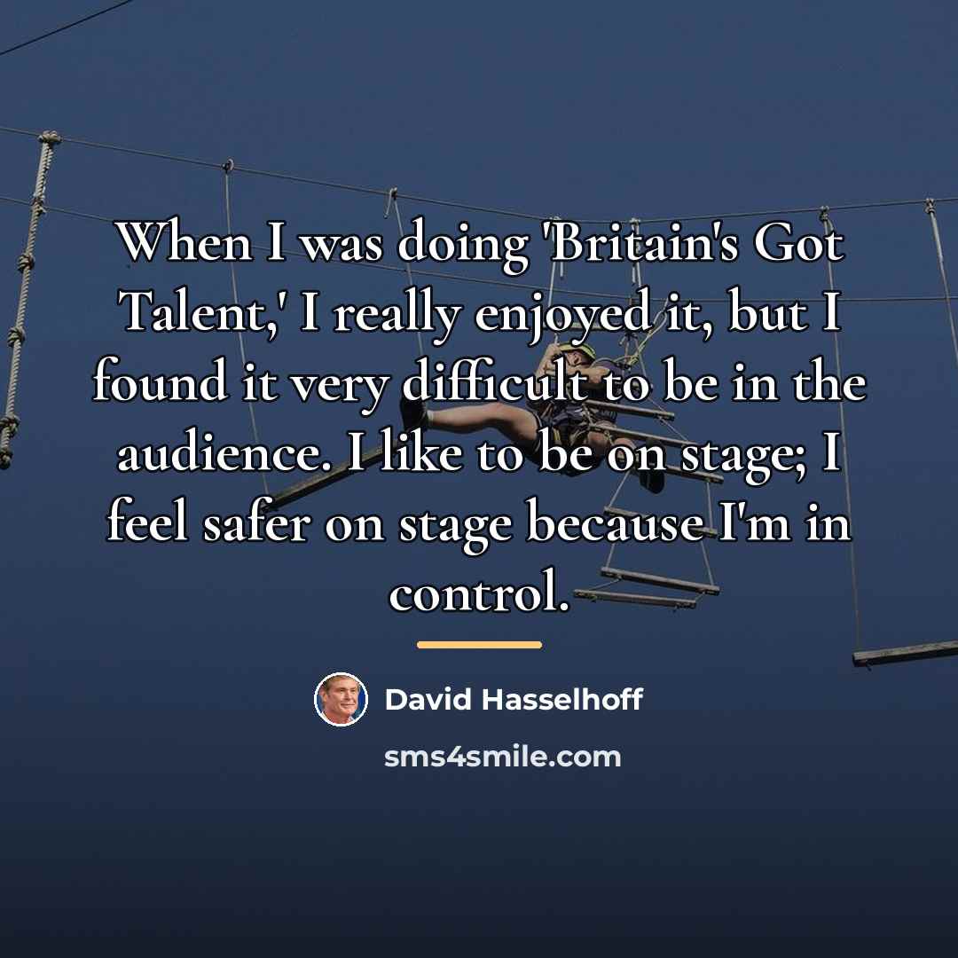 “When I was doing 'Britain's Got Talent,' I really enjoyed…” quote by David Hasselhoff