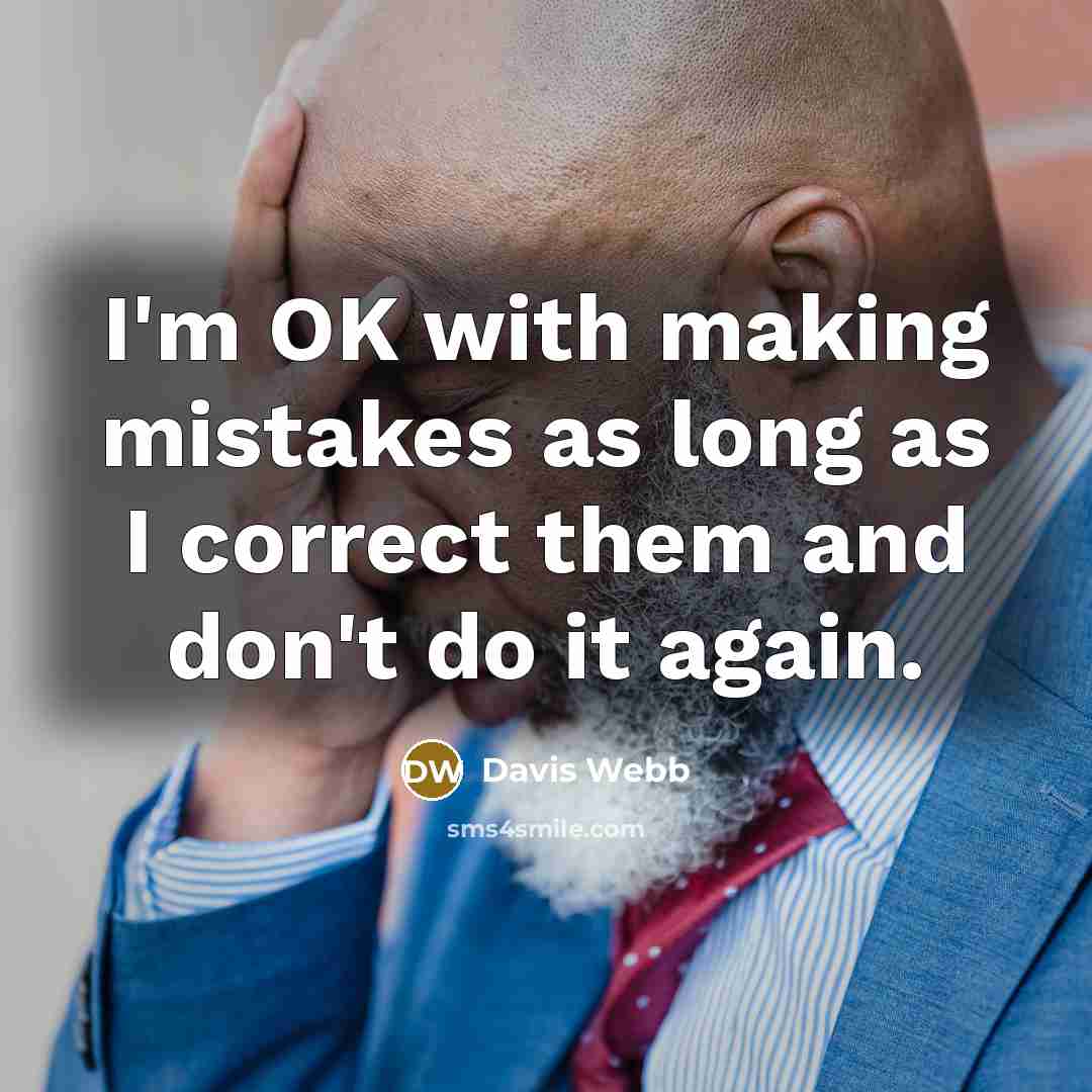 “I'm OK with making mistakes as long as I correct…” quote by Davis Webb